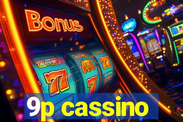 9p cassino